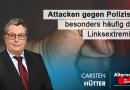 Attacken gegen Polizisten: besonders häufig durch Linksextremisten Attacken gegen Polizisten: besonders häufig durch Linksextremisten