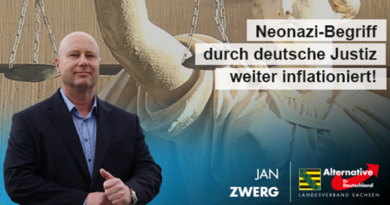 Neonazi-Begriff durch deutsche Justiz weiter inflationiert! Neonazi-Begriff durch deutsche Justiz weiter inflationiert!