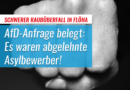 AfD-Anfrage: Raubüberfall in Flöha geht auf das Konto von abgelehnten Asylbewerbern AfD-Anfrage: Raubüberfall in Flöha geht auf das Konto von abgelehnten Asylbewerbern
